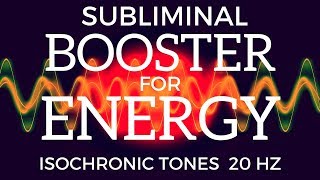 SUBLIMINAL ENERGY BOOSTER | Feel Wide Awake, Energetic & Alert With Isochronic Tones | Beta Waves