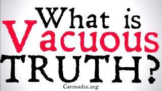 What is Vacuous Truth?