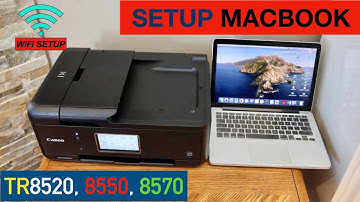 How To Setup Canon Pixma TR8520 TR8550 TR8570 Printer With MacBook?