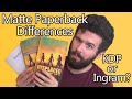 IngramSpark & Amazon KDP Matte Paperback Quality and Differences