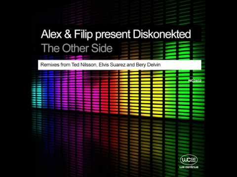 Alex & Filip Pres Diskonekted - The Other Side (Original Mix).wmv