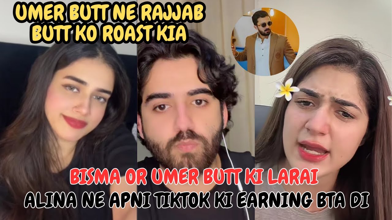 Umer ne phr Rajjab Butt ko target kia | Bisma ki Umer butt k sath behs | Alina ki tiktok earnig