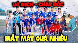 Vlog | Quý11N Vô Địch Giải Ở Châu Đốc , Nhưng Mất Mát Quá Nhìu