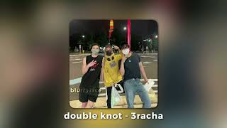 double knot - 3racha speed up