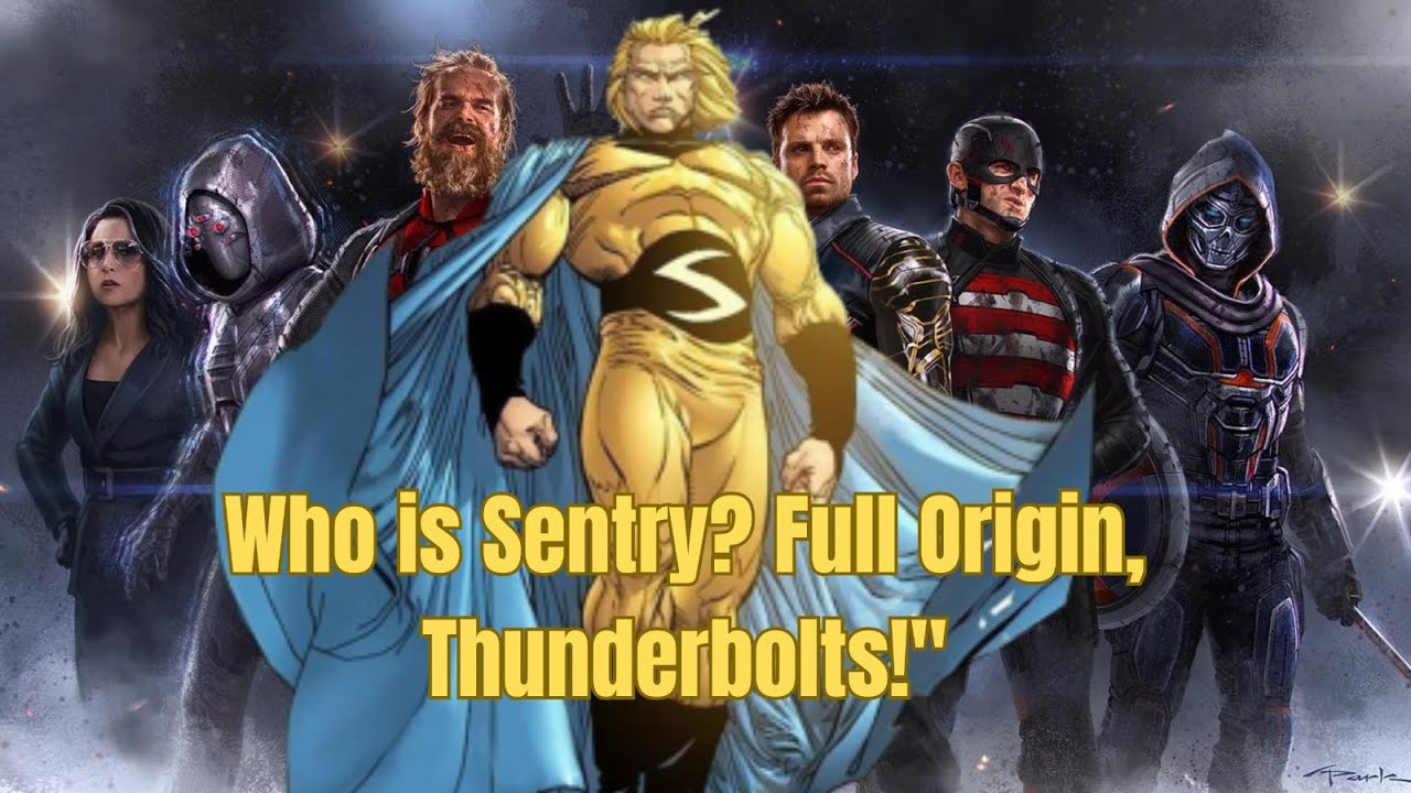 "Who is Sentry? Full Origin, Abilities, Secrets, and Connection to the Thunderbolts!"