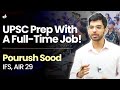 Pourush ifs air 29 on balancing work  upsc preparation toppers strategy
