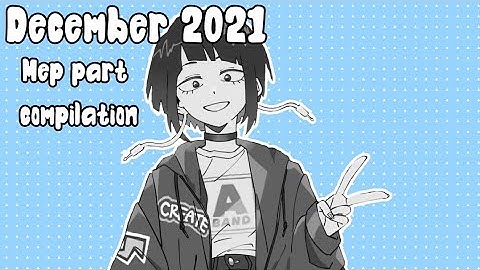 Mep part compilation #3 || December 2021