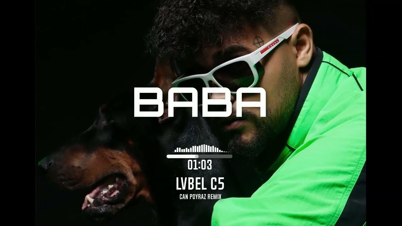 LVBEL C5 Baba (Can Poyraz Remix)