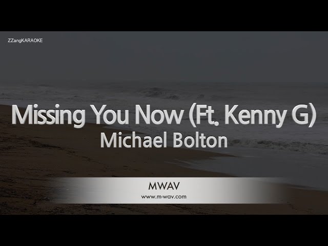 MICHAEL BOLTON E KENNY G - MISSING YOU NOW (TRADUÇÃO EM PORTUGUÊS)