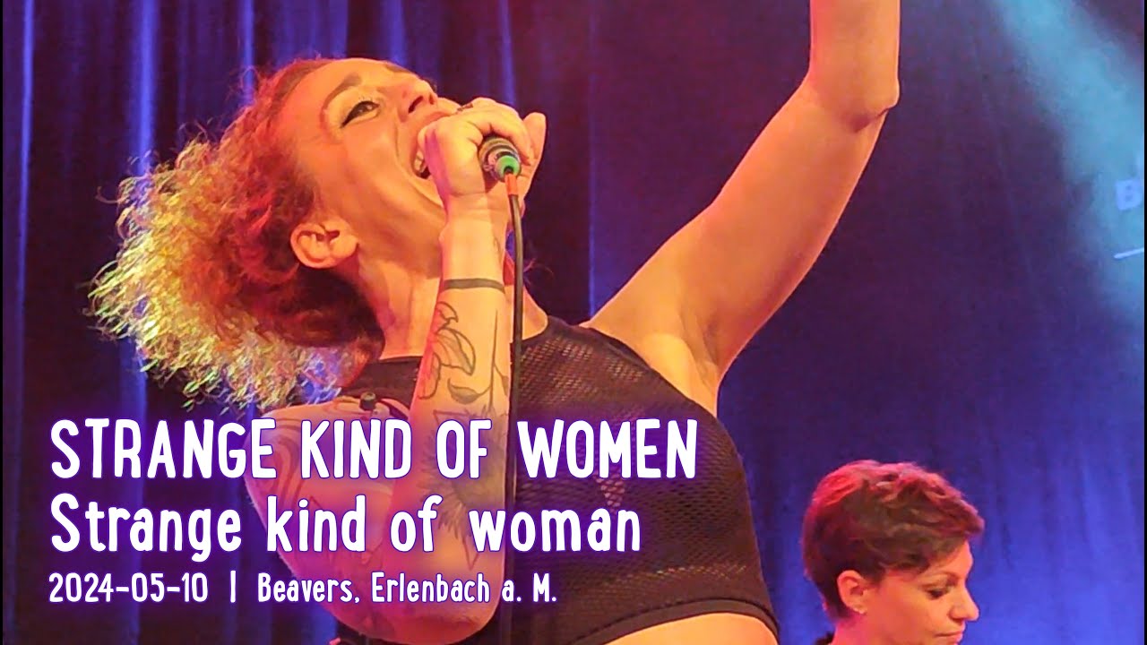 STRANGE KIND OF WOMEN  -  Strange kind of woman; live @Beavers, Erlenbach; 2024-05-10