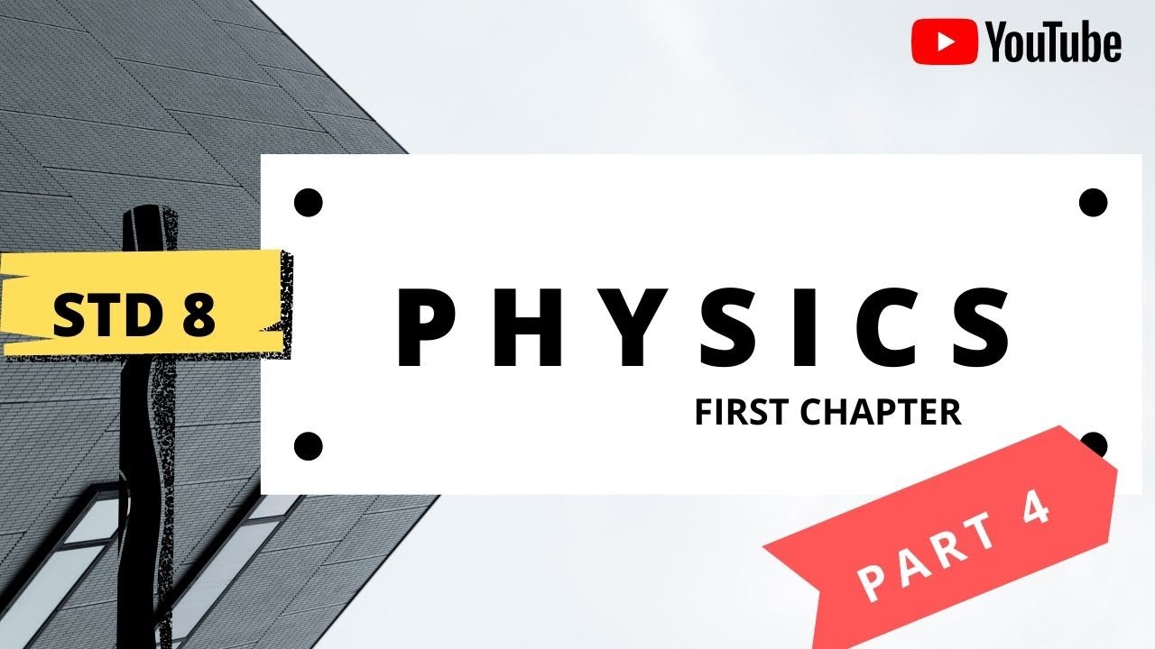 8th Physics First Chapter Part 4 