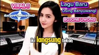 Lagu Baru Mendayu Dayu❗BOJONE UWONG - Osing Banyuwangi