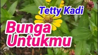 Bunga Untukmu Tetty Kadi Tanda Kesucianku Ku Serahkan Hanya Untukmu