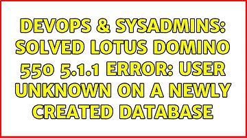 DevOps & SysAdmins: Solved Lotus domino 550 5.1.1 Error: user unknown on a newly created database