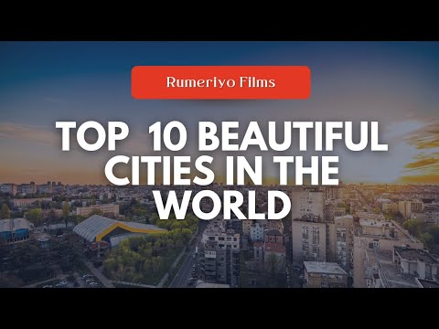 10 Ka Magaalo Ee Ugu Quruxda Badan Caalamka 2022