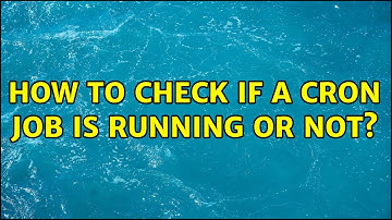 Ubuntu: How to check if a cron job is running or not?