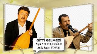 Gitti Gelmedi Arif Tellioğlu Sabri Yokuş
