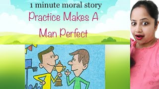 Practice Makes a Man Perfect | 1 minute moral story | The Story Queen #kids #viral #storytime