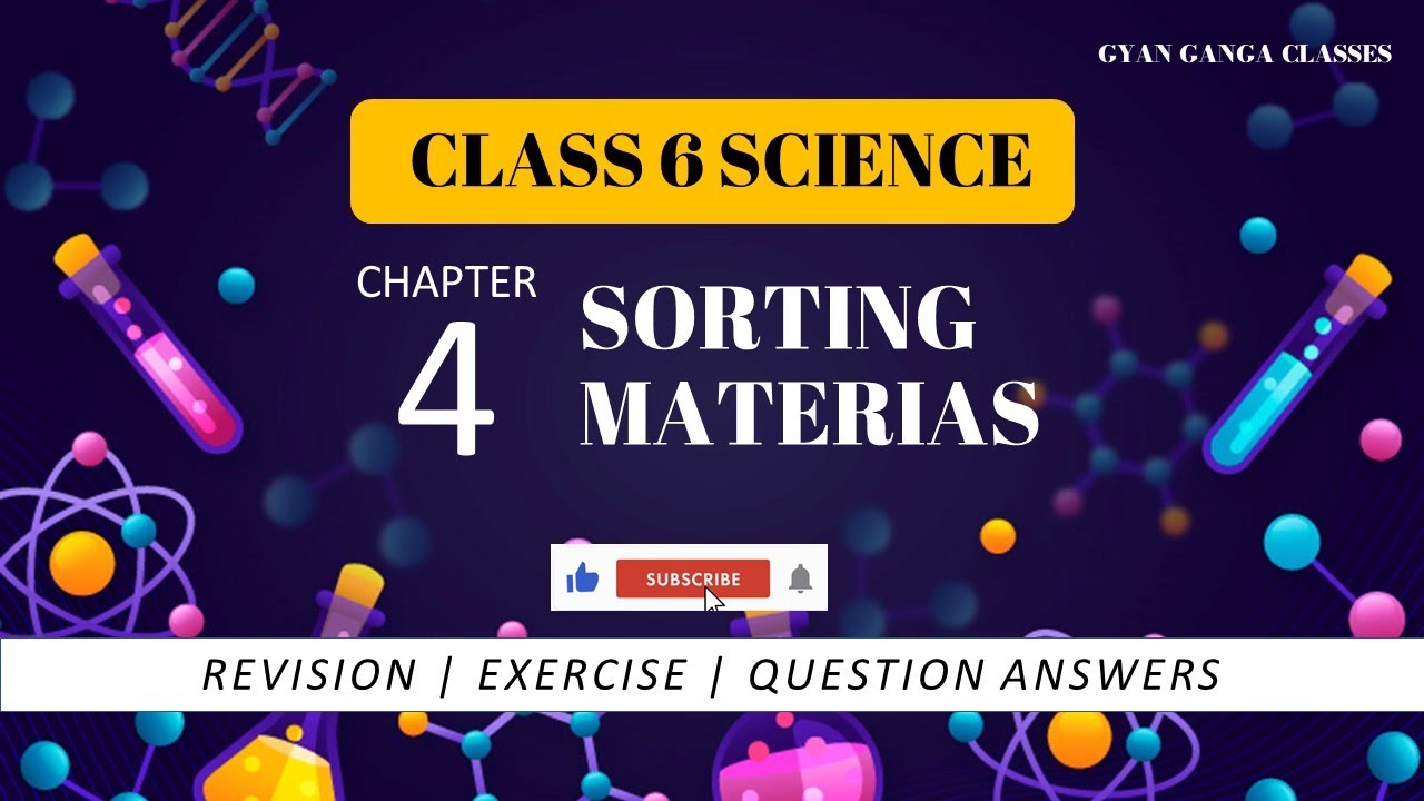 NCERT Science SORTING MATERIALS Class 6 Revision Notes NCERT NCERT Science SORTING MATERIALS Class 6 Revision Notes NCERT