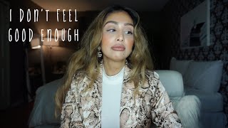 I Am Not Good Enough...