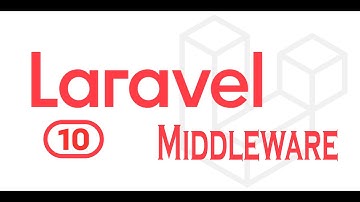 Lesson 13 Laravel Middleware