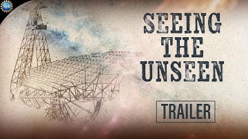 Seeing the Unseen 🎥 [OFFICIAL TRAILER]
