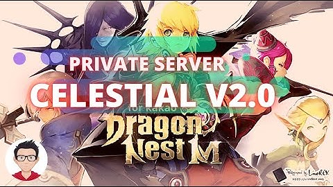 Dragon Nest M Private server: Celestial
