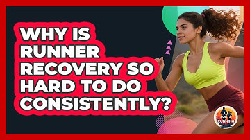 Why Is Runner Recovery So Hard To Do Consistently? - All Sorts Of Running