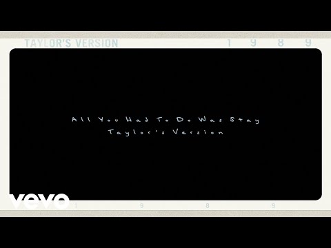 Taylor Swift - All You Had To Do Was Stay (Taylor's Version) (Lyric Video)