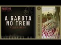 A Garota no Trem - Paula Hawkins - Parte 01