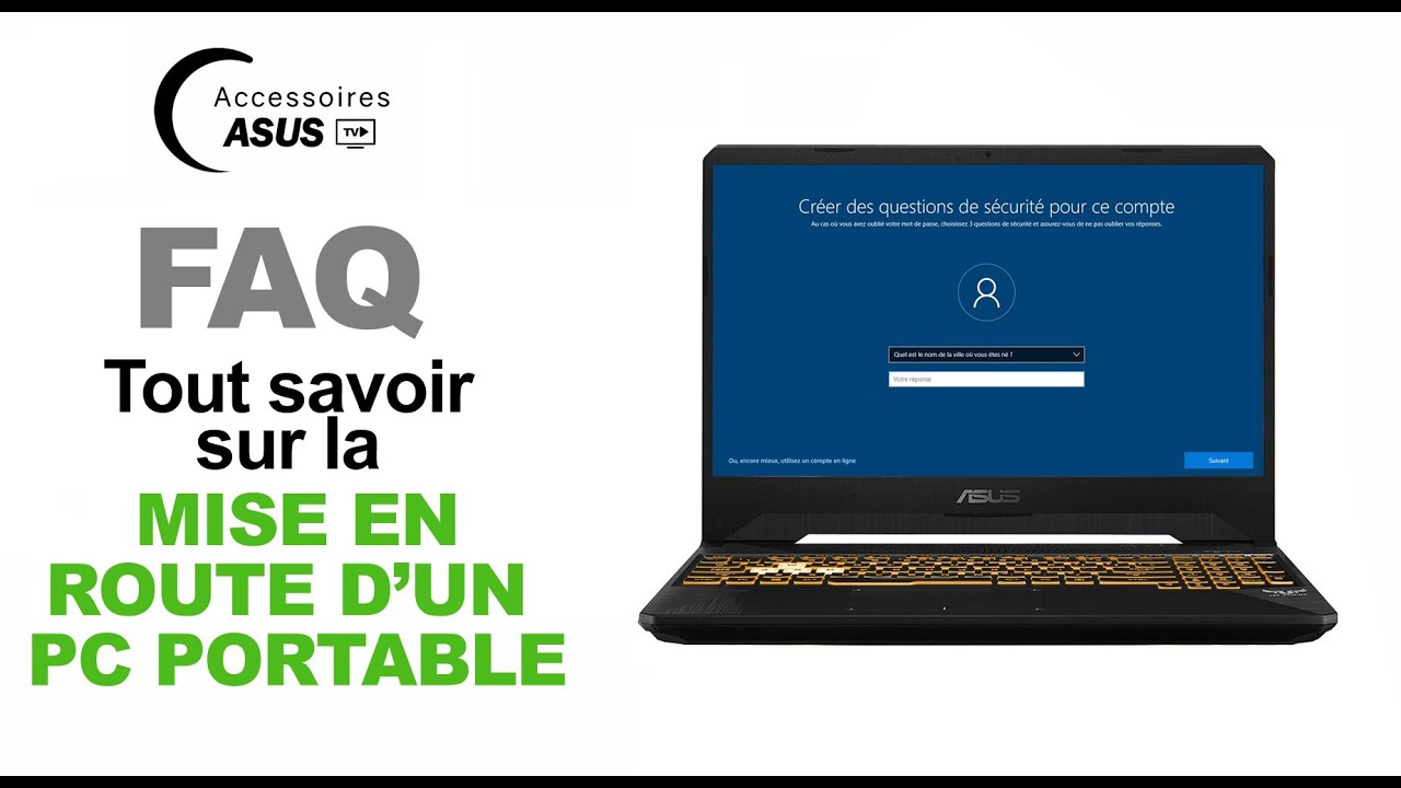 Les FAQ Accessoires Asus : Tout savoir sur la mise en route d'un PC