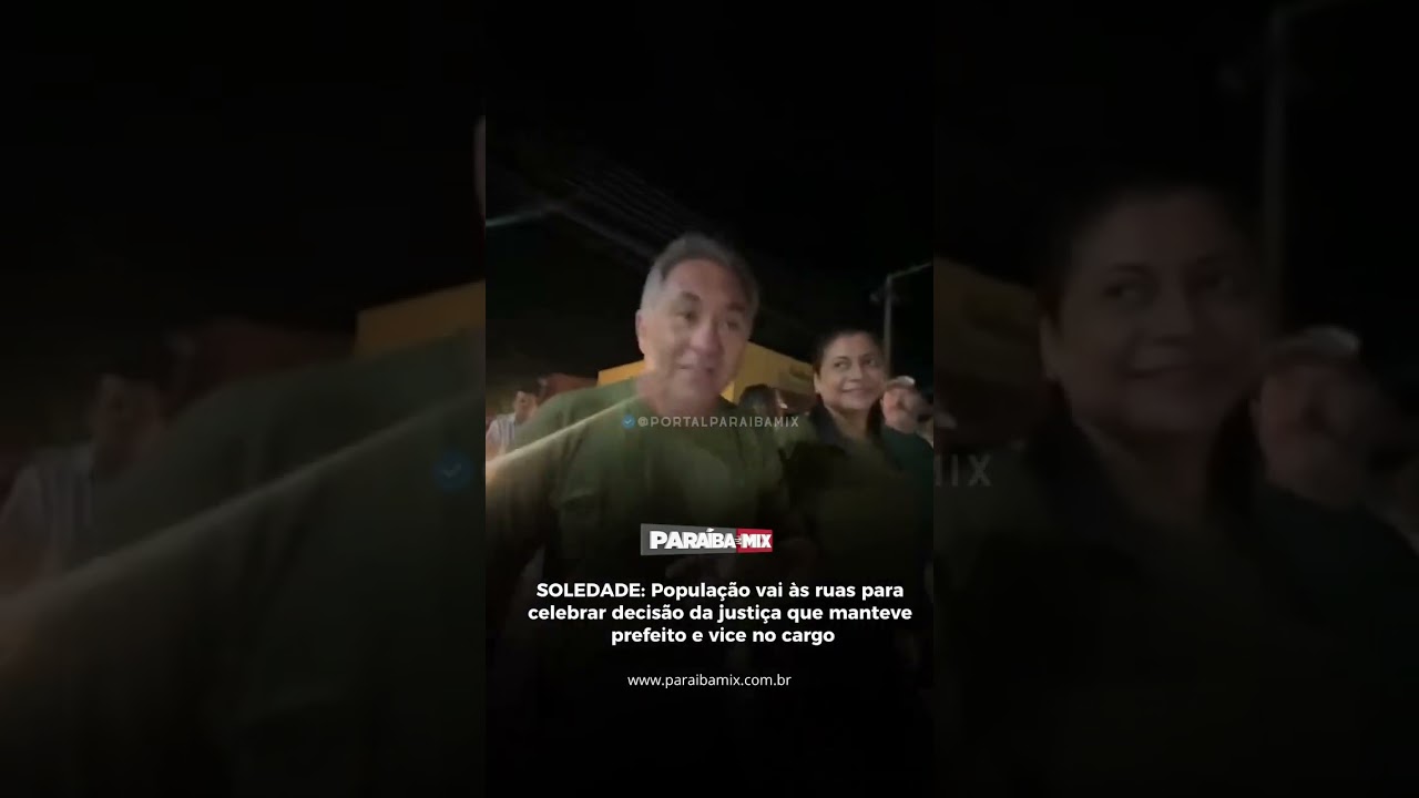 SOLEDADE:População vai às ruas para celebrar decisão da justiça que manteve prefeito e vice no cargo