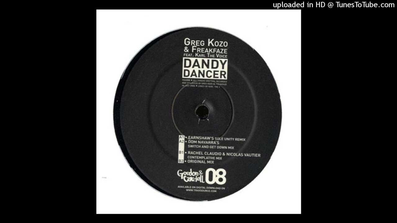 Greg Kozo & Freakfaze feat Karl The Voice - Dandy Dancer (Earnshaw's Sole Unity Remix)