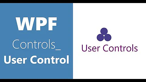 WPF Controls | 33-User Controls | Part 3 | Data Binding