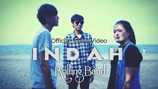 Rolling Band - INDAH (Official Music Video)