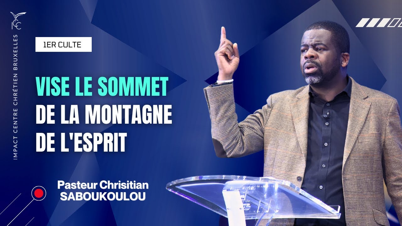 CULTE 1 - VISE LE SOMMET DE LA MONTAGNE DE L'ESPRIT - PS CHRISTIAN