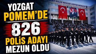 Yozgat Pomemde 826 Polis Adayı Mezun Oldu