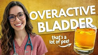 Overactive Bladder: 11 Proven Ways to Find Relief Naturally and Medically | Dr. Phoebe Foster