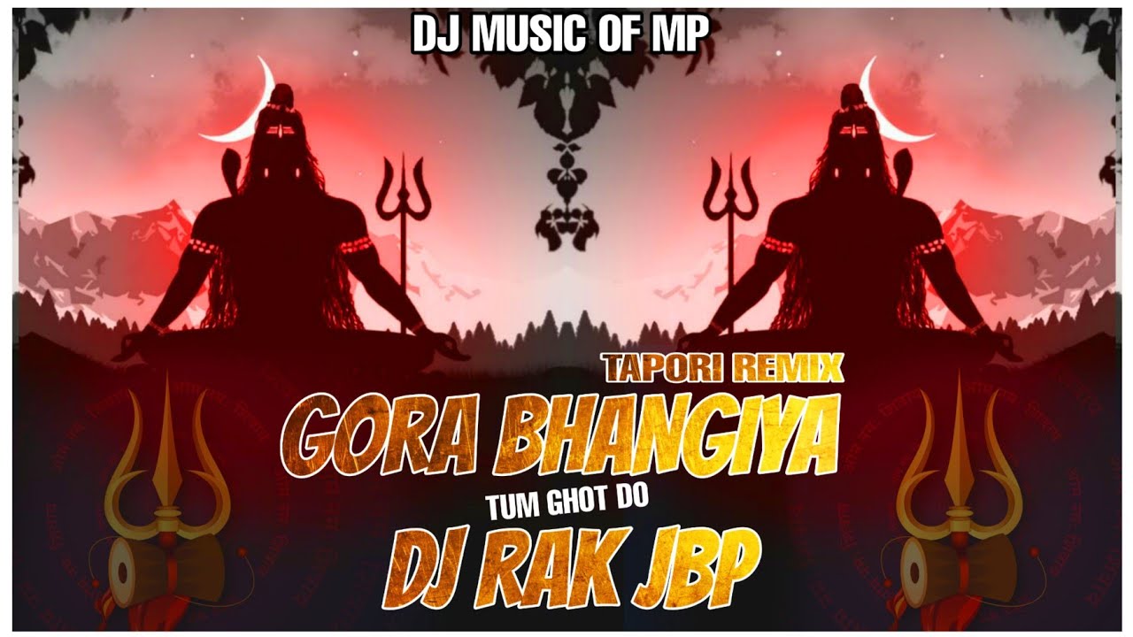 GORA BHANGIYA || DJ RAK JBP || SOUTH TAPORI REMIX || DJ MUSIC OF MP || Mp3 download LINK 👇