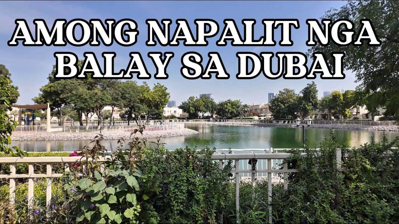 AMONG NAPALIT NGA BALAY SA DUBAI + MGA PRESYO SA BALAY