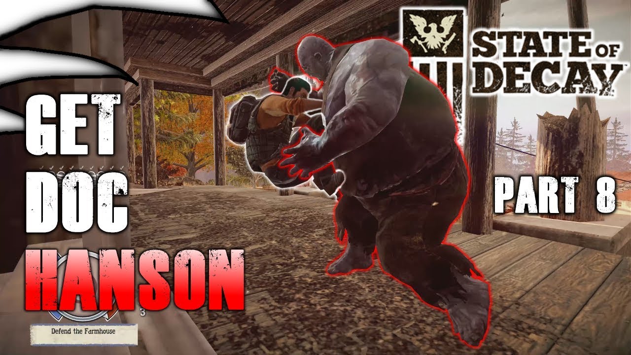 Get Doc Hanson | State Of Decay Part 8 | 4k