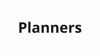 วิธีการออกเสียง Planners