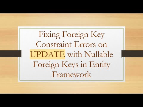 Fixing Foreign Key Constraint Errors on UPDATE with Nullable Foreign Keys in Entity Framework