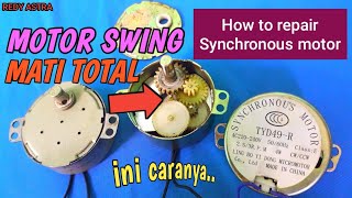 CARA MEMPERBAIKI MOTOR SWING KIPAS ANGIN || HOW TO REPAIR SYNCHRONOUS MOTOR