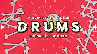 James Hype feat. Kim Petras - Drums (SOUND BASS Bootleg) Resimi