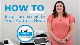How to Add Emails to Your Canon ImageRUNNER Advance DX Address Book