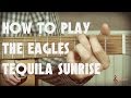 How to play Tequila Sunrise by The Eagles - Rhythm and Solo - Guitar Lesson Tutorial