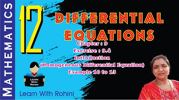 Class 12 Maths Differential Equations | Ex 9.4 homogeneous differential equation Example  10 to 13