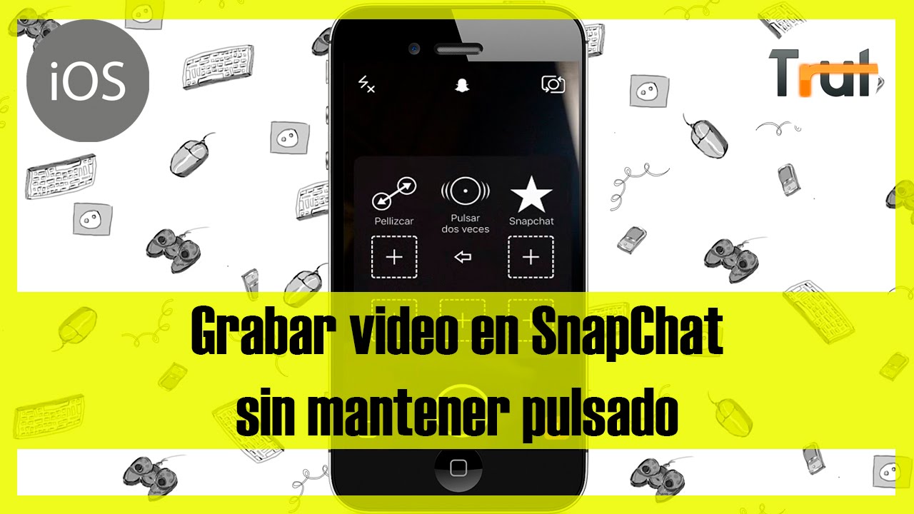 Grabar Video Sin Mantener Pulsado En Snapchat Para Ios Tutorial