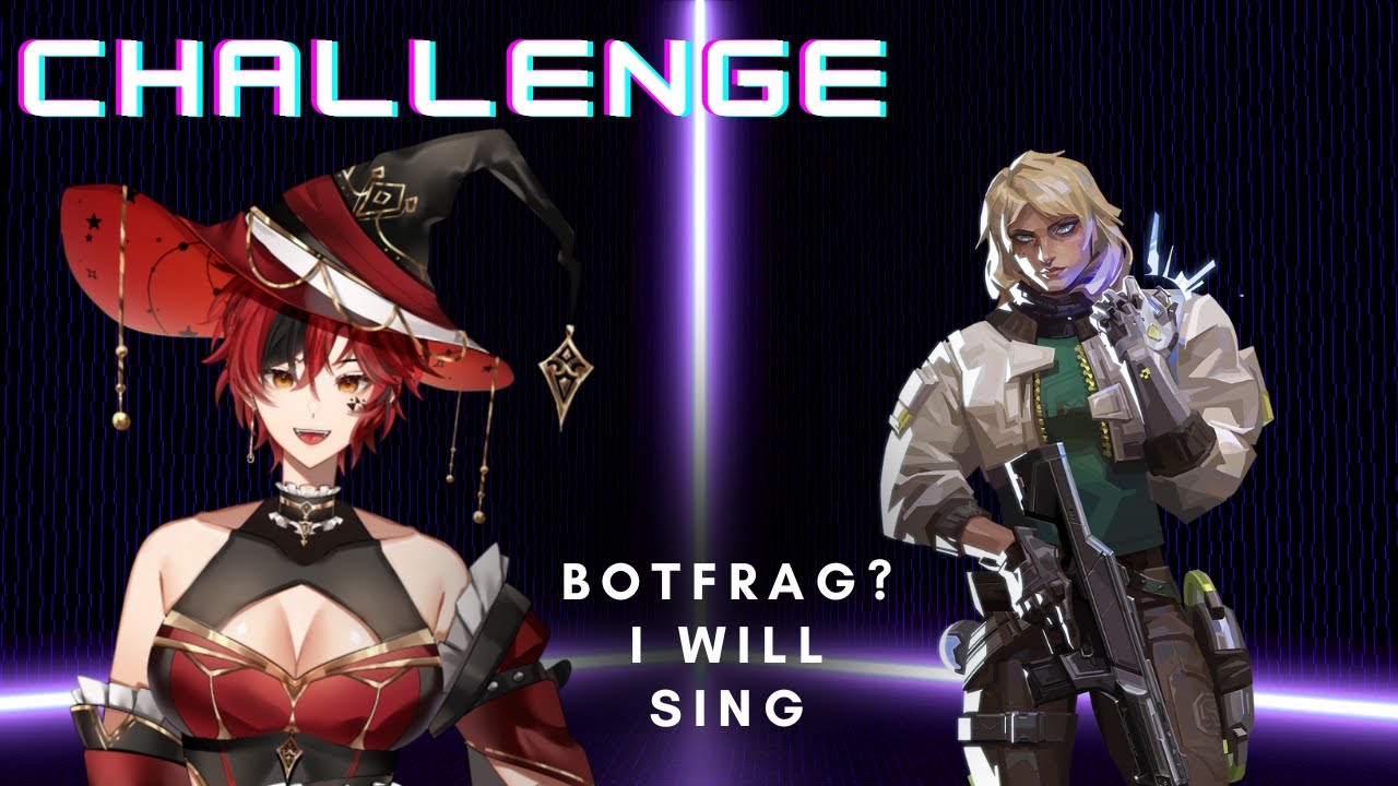 [ Valorant ] Botfrag? I Will Sing! - YouTube